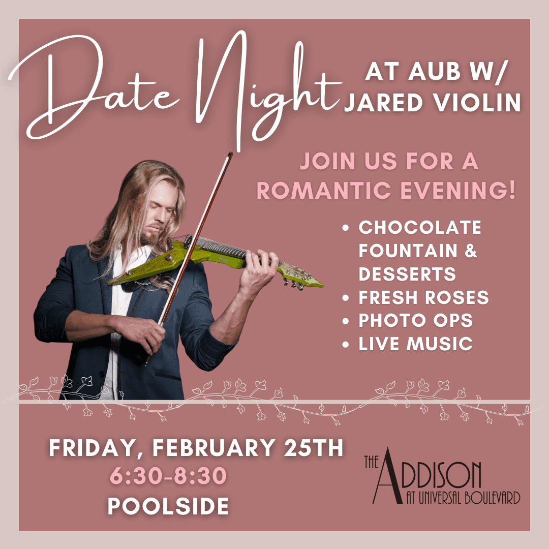 Flyer for Date Night at AUB with Jared Violin- says join us for a romantic evening with chocolate fountain desserts, fresh roses, photo ops and live music Friday Feb 25th 6:30-8:30 poolside