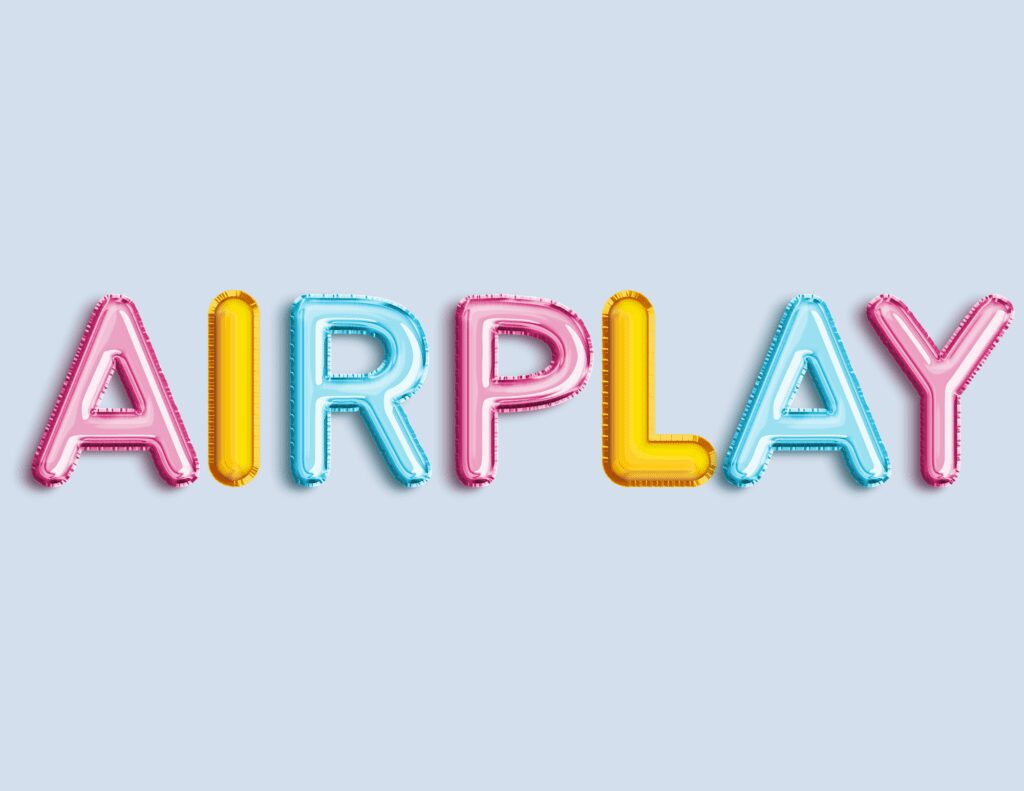 The word Airplay spelled in colorful balloons