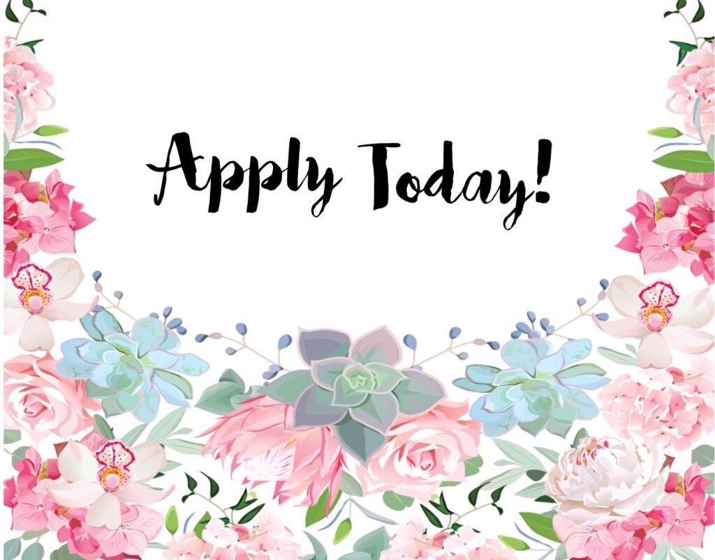 Apply today with floral background
